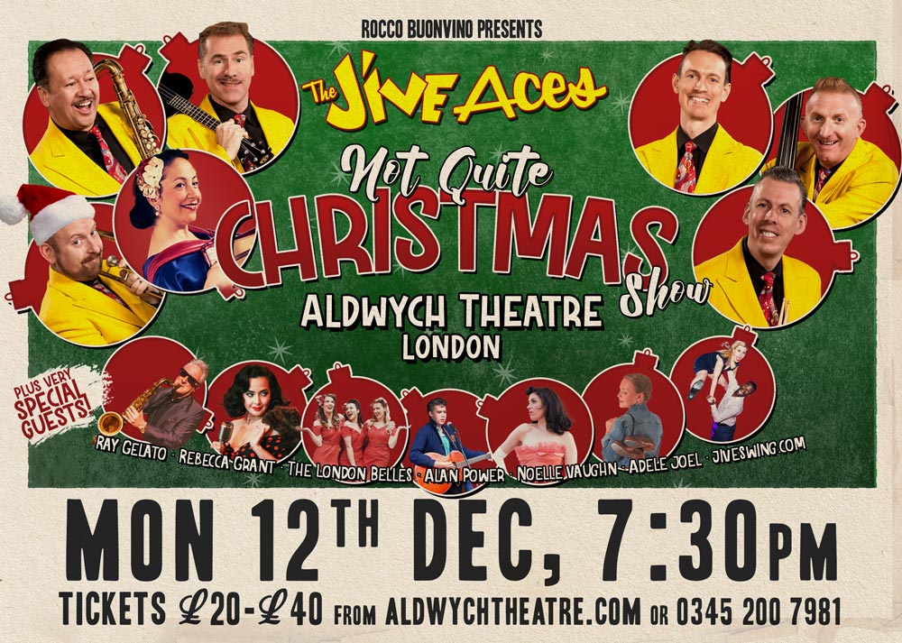 The Jive Aces and Guests “Not Quite Christmas” Show comes to Aldwych Theatre