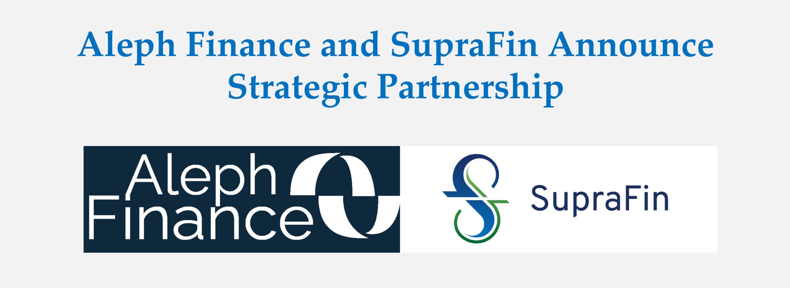 Aleph Finance and SupraFin Announce Strategic Partnership