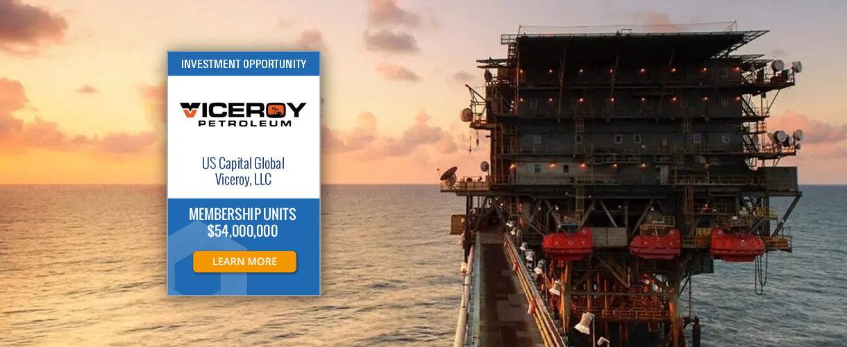 US Capital Global Securities Launches $54 Million Equity Offering for Viceroy Petroleum CBI Field Development Project