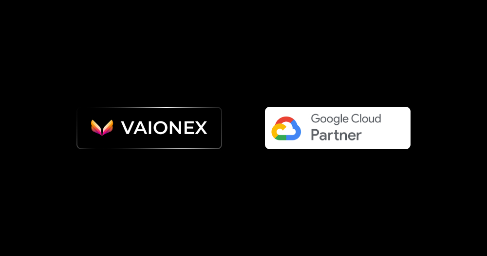 Vaionex is now part of the Google Cloud Partner Programme