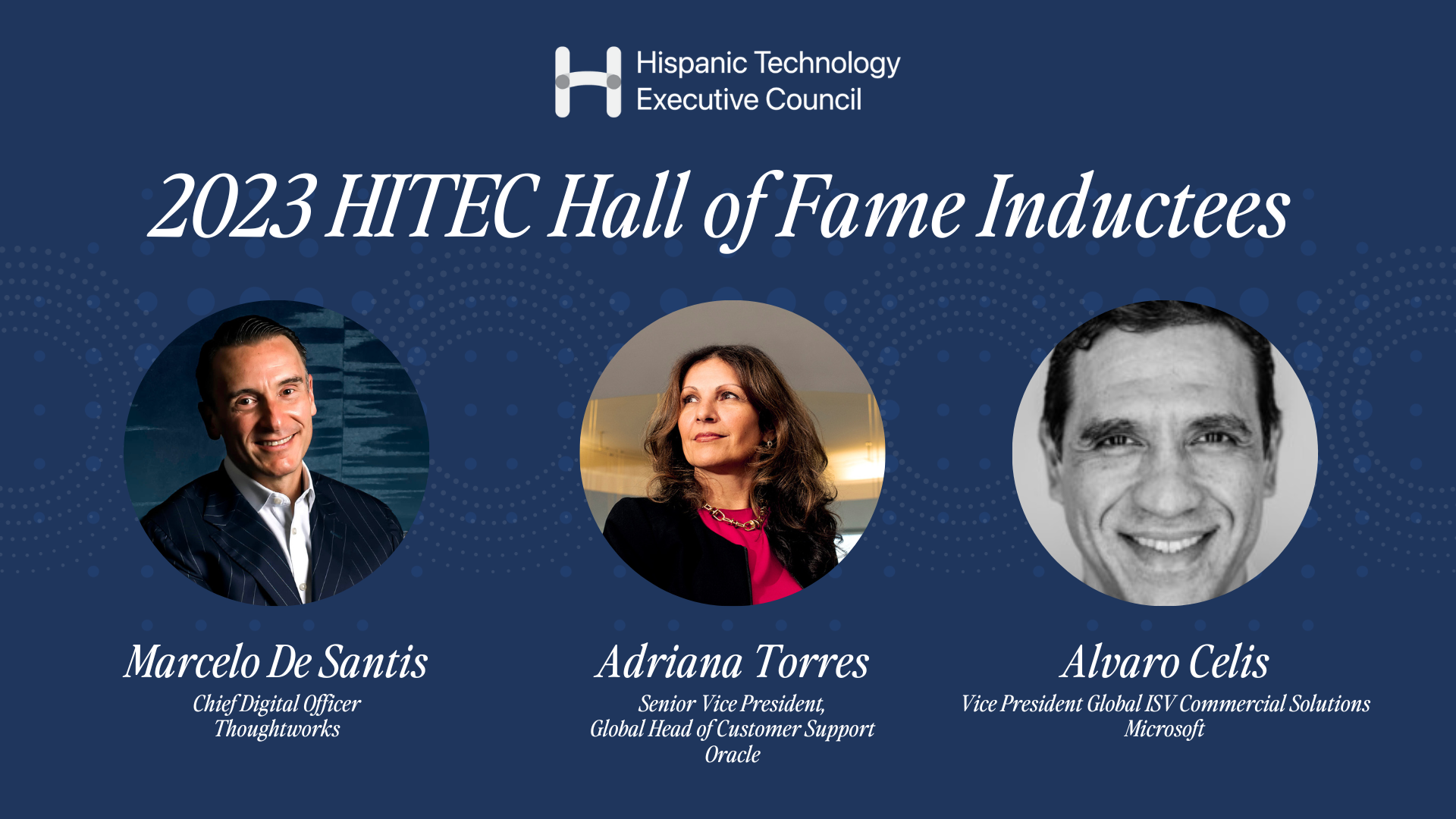 HITEC Inducts Alvaro Celis, Adriana Torres and Marcelo De Santis into the Hall of Fame