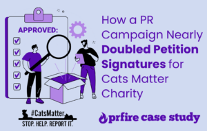 Case Study | How a PR Campaign Nearly Doubled Petition Signatures for Cats Matter Charity